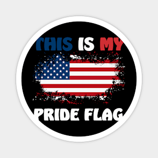 This Is My Pride Flag USA American Patriotic 4th of July Magnet